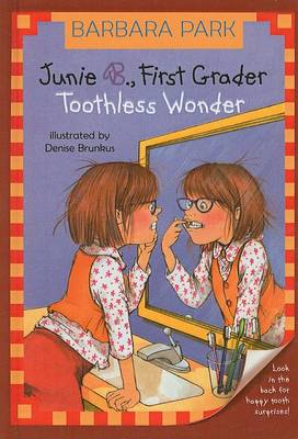 Junie B., First Grader: Toothless Wonder book