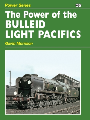 Power of the Bulleid Light Pacifics book