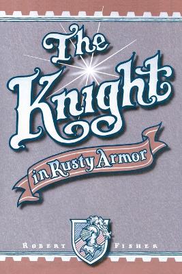Knight in Rusty Armor book