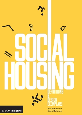 Social Housing: Definitions and Design Exemplars book