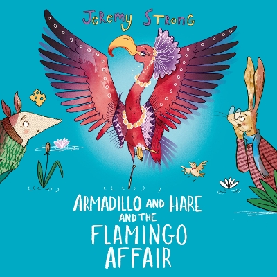 Armadillo and Hare and the Flamingo Affair book