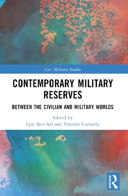 Contemporary Military Reserves: Between the Civilian and Military Worlds book