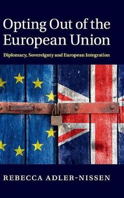 Opting Out of the European Union by Rebecca Adler-Nissen