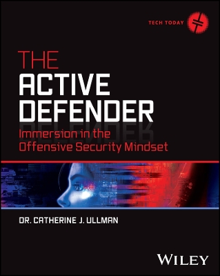 The Active Defender: Immersion in the Offensive Security Mindset book