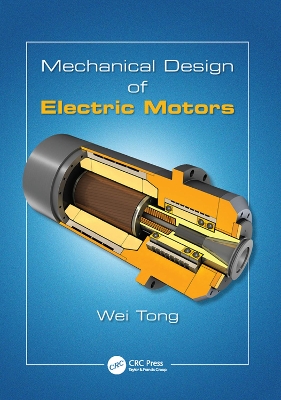 Mechanical Design of Electric Motors by Wei Tong