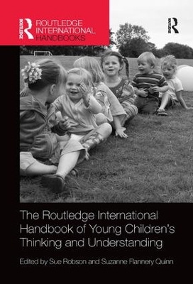 Routledge International Handbook of Young Children's Thinking and Understanding by Sue Robson