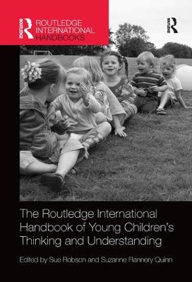 The Routledge International Handbook of Young Children's Thinking and Understanding by Sue Robson