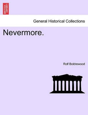 Nevermore. by Rolf Boldrewood