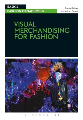 Visual Merchandising for Fashion by Sarah Bailey