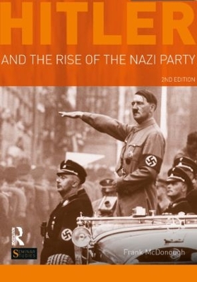 Hitler and the Rise of the Nazi Party by Frank McDonough