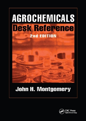Agrochemicals Desk Reference by John H. Montgomery