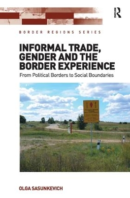 Informal Trade, Gender and the Border Experience book