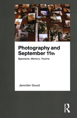 Photography and September 11th by Jennifer Good