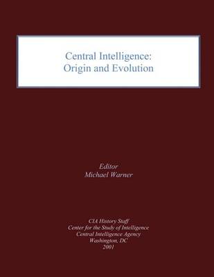 Central Intelligence: Origin and Evolution book