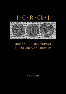 Journal of Greco-Roman Christianity and Judaism, Volume 12 book