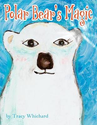 Polar Bear's Magic book