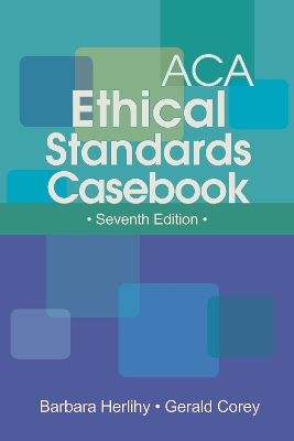 ACA Ethical Standards Casebook book