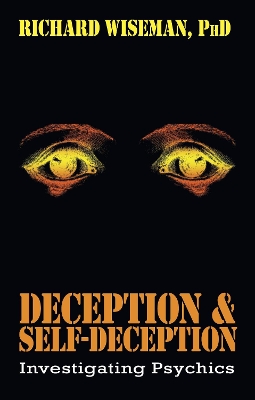 Deception & Self-Deception by Richard Wiseman