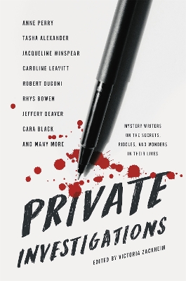 Private Investigations: Mystery Writers on the Secrets, Riddles, and Wonders in Their Lives book