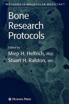 Bone Research Protocols by Stuart H. Ralston
