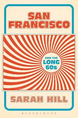San Francisco and the Long 60s book