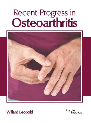 Recent Progress in Osteoarthritis book