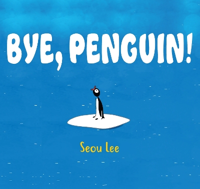 Bye, Penguin! book