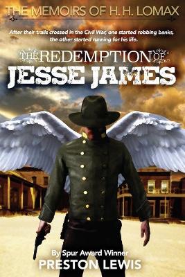 The Redemption of Jesse James: Book Two of the Memoirs of H. H. Lomax book