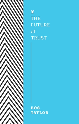 The Future of Trust by Ros Taylor
