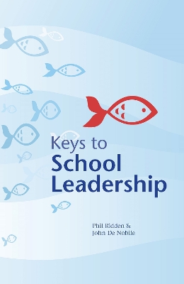 Keys to School Leadership by Phil Ridden