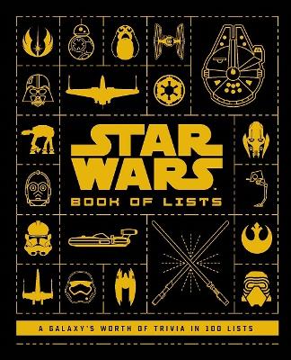 Star Wars: Book of Lists: 100 Lists Compiling a Galaxy's Worth of Trivia book