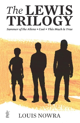 The Lewis Trilogy: Summer of the Aliens, Cosi, This Much is True book