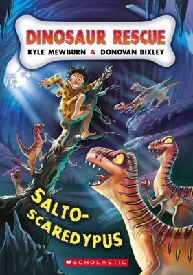 Dinosaur Rescue: #8 Salto-Scaredypus by Kyle Mewburn