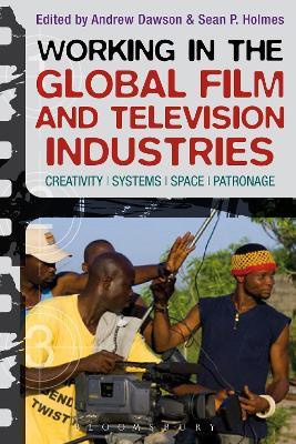 Working in the Global Film and Television Industries by Dr. Andrew Dawson