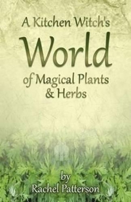 Kitchen Witch's World of Magical Herbs & Plants book