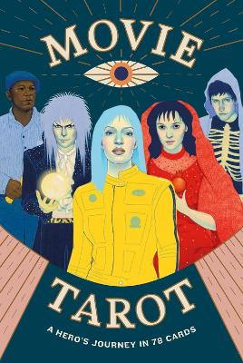 Movie Tarot: A Hero's Journey in 78 Cards book