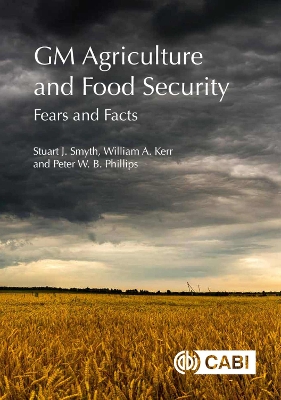 GM Agriculture and Food Security: Fears and Facts by Stuart Smyth