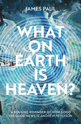 What on Earth is Heaven? book