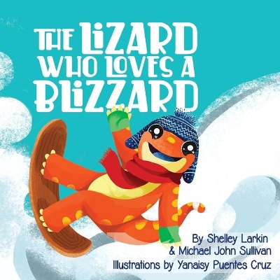 The Lizard Who Loves a Blizzard book