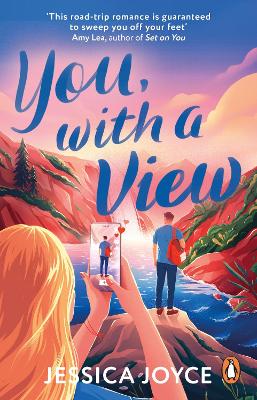 You, With a View: A hilarious and steamy enemies-to-lovers road-trip romcom book