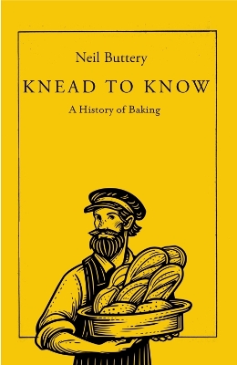 Knead to Know: A History of Baking book