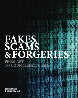 Fakes, Scams & Forgeries: From Art to Counterfeit Cash book