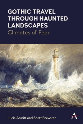 Gothic Travel through Haunted Landscapes: Climates of Fear book