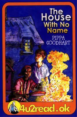 The House with No Name by Pippa Goodhart