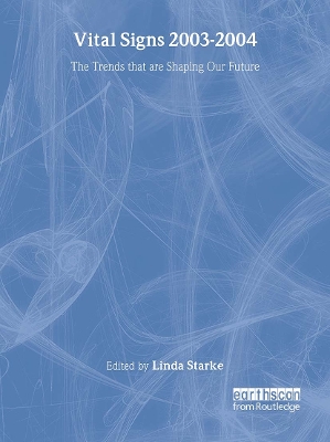 Vital Signs 2003-2004: The Trends That Are Shaping Our Future book