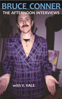 Bruce Conner: The Afternoon Interviews book