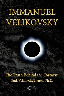 Immanuel Velikovsky - The Truth Behind The Torment book