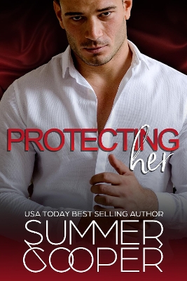 Protecting Her: A Billionaire Contemporary Romance book