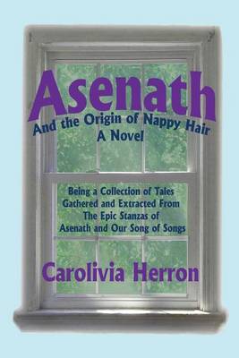Asenath and the Origin of Nappy Hair by Carolivia Herron