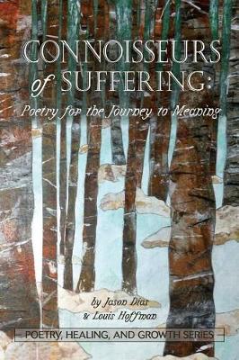 Connoisseurs of Suffering: Poetry for the Journey to Meaning book